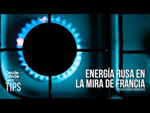 Asedio: Francia pide a la Unión Europea embargar la energía rusa para reducir los ingresos de Moscú