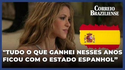 Shakira afirma que tudo que ganhou enquanto morou na Espanha foi para o Fisco