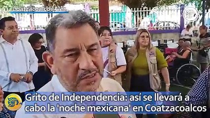 Download Video: Grito de Independencia: así se llevará a cabo la 'noche mexicana' en Coatzacoalcos