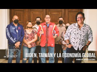 ¿Cómo afectan las acciones de Biden en Taiwán la economía global? Jesús Faría responde