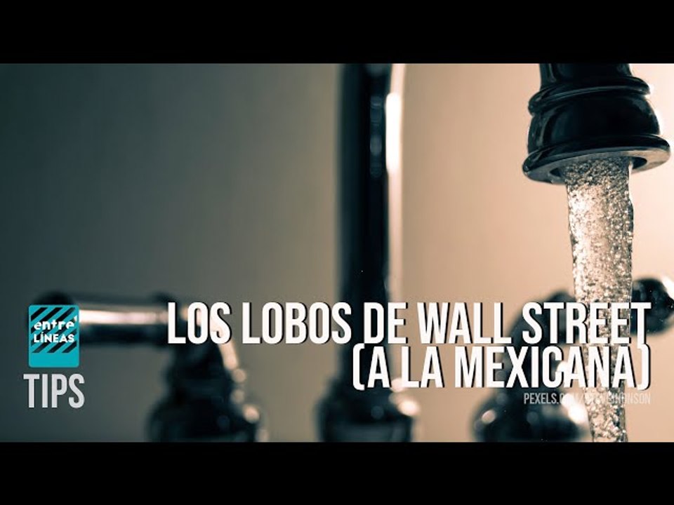 Gracias a cada Gobierno: estos son los dueños del agua en México