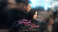 Blue Crush On You Full Episodes Short Chinese Drama