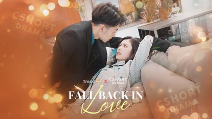 Fall Back In Love 💖 Full Episodes | Heartwarming Chinese Drama