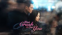 Blue Crush On You Full Episodes Short Chinese Drama