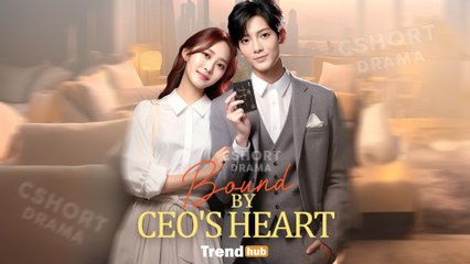 Bound By CEO's Heart FULL EPISODES | Short Chinese Drama