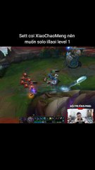Sett coi XiaoChaoMeng nên muốn solo illaoi level 1 #sett #illaoi #lienminhhuyenthoai #leagueoflegends