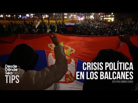 ¿Los Balcanes están a punto de explotar?: La tensión aumenta entre Serbia y Kosovo