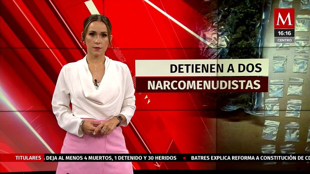 Arrestan a dos supuestos narcomenudistas vinculados con 'El Güero Fresa' en Ciudad de México