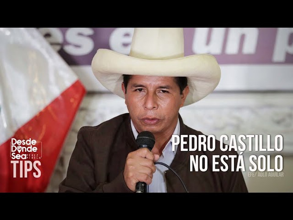 Impacto internacional: ¿Quiénes respaldan a Pedro Castillo y por qué se siguen sumando más apoyos?