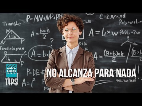 Maestros, docentes y jubilados entre la espada y la pared (+Sueldos)