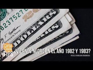 Viernes Negro: ¿Cómo se llegó a Venezuela en el año 1982 y 1983?