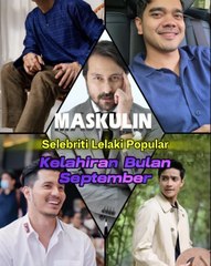Selebriti Lelaki Popular Kelahiran Bulan September