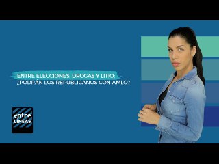 La nueva guerra por las drogas, el litio y la soberanía entre los EE.UU y México (+AMLO)
