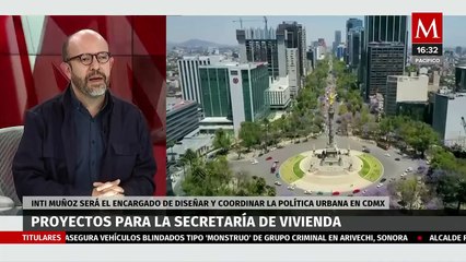 "Es difícil acceder a viviendas en la capital": Inti Muñoz, próximo titular de Vivienda en CdMx
