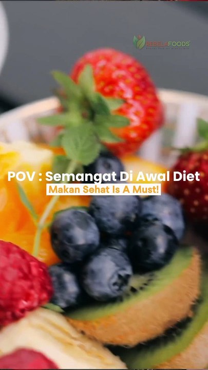 Pov  Semangat Di Awal Diet Makan Sehat Is A Must
