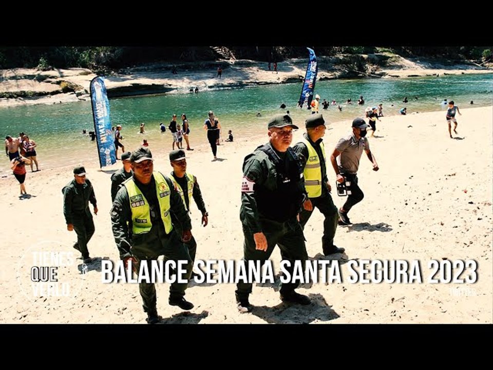 Balance Semana Santa Segura 2023: Más de 141 mil funcionarios se mantienen desplegados