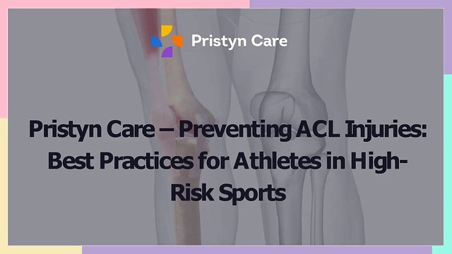 Pristyn Care – Preventing ACL Injuries: Best Practices for Athletes in High-Risk Sports
