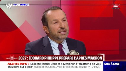 Sébastien Chenu (RN): "Édouard Philippe, c'est déjà fini avant même d'avoir commencé"