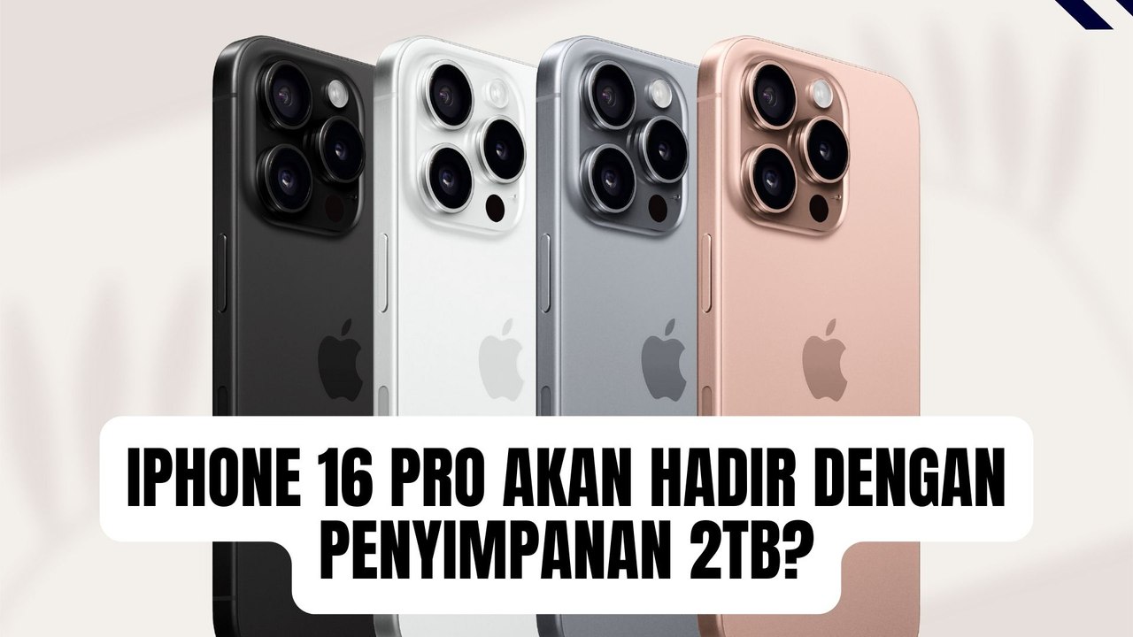 Apakah Benar Jika iPhone 16 Pro Akan Hadir dengan Memori 2TB?