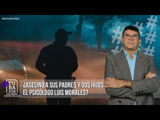 ¿Asesinó a sus padres y dos hijos el psicólogo Luis Morales?