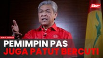 'Ramai pemimpin Pas juga patut bercuti' – Ahmad Zahid