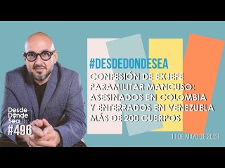 Confesión de exjefe paramilitar: Asesinados en Colombia y enterrados en Venezuela más de 200 cuerpos