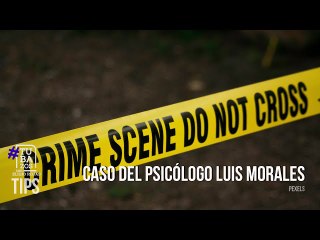Caso del psicólogo Luis Morales: ¿Cómo una adolescente descubrió los 4 cadáveres?