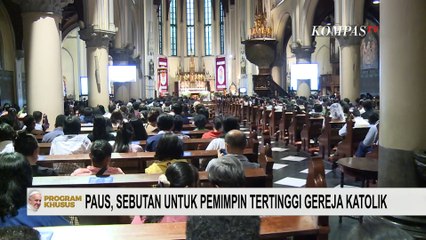 Mengenal Asal Kata 'Paus' dan Memahami Hierarki Gereja Katolik