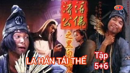 Tập 5 ; 6 | La Hán Tái Thế (1996) Lồng Tiếng