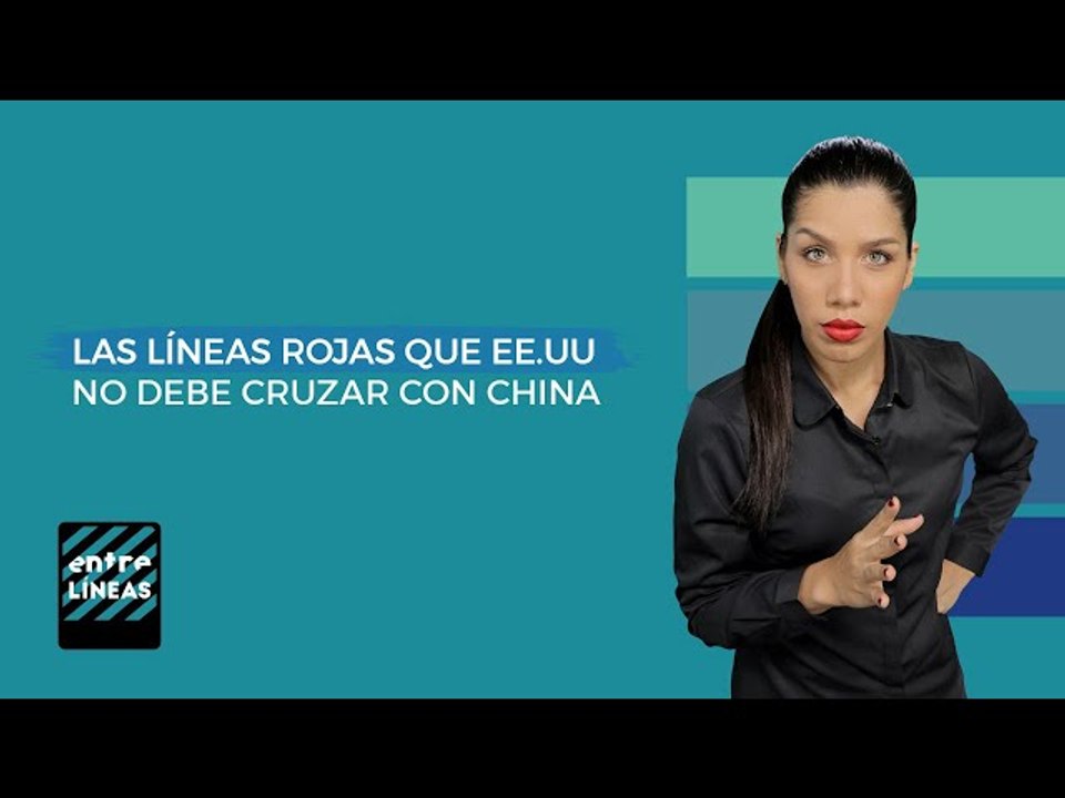 Advertencia: Las líneas rojas de China que EE.UU no debe cruzar (+Taiwán)