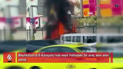 E-5 Karayolu'nda seyir halindeki araç alev aldı!