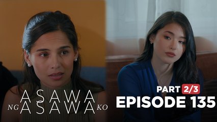 Asawa Ng Asawa Ko: Ang huling pag-uusap nina Hannah at Shaira! (Episode 135)