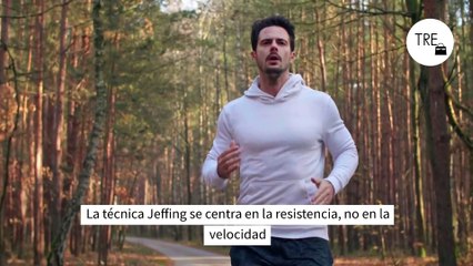 Jeffing: la técnica para correr sin cansarte y ganar resistencia en tus entrenamientos