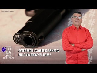 ¿Volvieron los grupos armados en la vía Anaco-El Tigre?