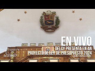 EN VIVO: Delcy Rodríguez presenta en AN Proyecto de Ley de Presupuesto 2024