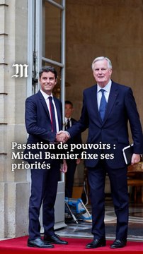 Passation de pouvoirs : Michel Barnier fixe ses priorités