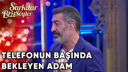 Telefonun Başında Bekleyen Adam | Şarkılar Bizi Söyler 55. Bölüm
