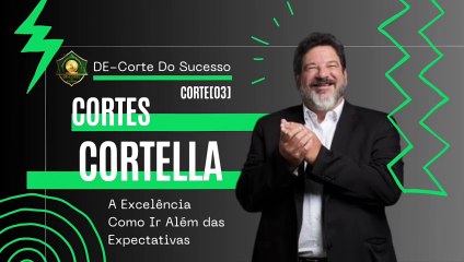 Mário Sérgio Cortella Explica: A Excelência ✨ - Como Ir Além das Expectativas  [Corte 03]