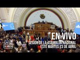 EN VIVO: Sesión en la Asamblea Nacional de este martes 23 de abril