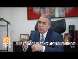 ¿Luis Eduardo Martínez apoyará Edmundo?