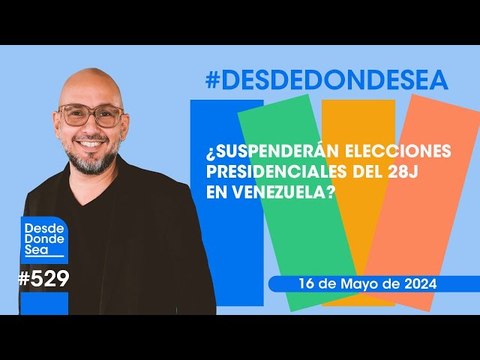 ¿Suspenderán Elecciones Presidenciales del 28J en Venezuela?