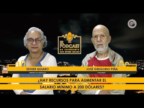 ¿Hay recursos para aumentar el salario mínimo a 200 dólares?