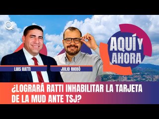 ¿Logrará Ratti inhabilitar la tarjeta de la MUD ante TSJ? Entrevista exclusiva.