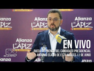 EN VIVO I Rueda de prensa del candidato presidencial Antonio Ecarri