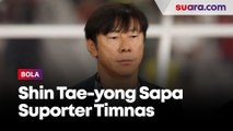 Shin Tae-yong Sapa Suporter Timnas Indonesia usai Hasil Imbang 1-1 Melawan Arab