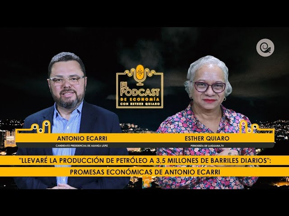 "Llevaré la producción de petróleo a 3,5 millones de barriles diarios": Promesas de Antonio Ecarri