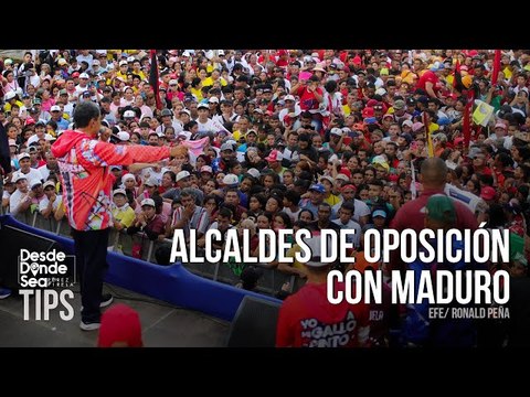 ¿Por qué cuatro alcaldes de oposición se suman a la campaña de Maduro?: Entre la vida y la muerte