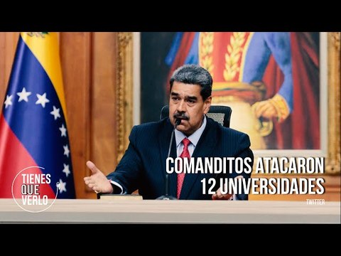 Comanditos atacaron 12 universidades, 7 escuelas, 21 escuelas primaria y 34 liceos