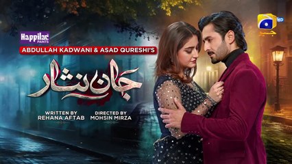 Jaan Nisar Last Ep - [Eng Sub] - Digitally Presented by Happilac Paints - 31st Aug 2024 - Har Pal Geo