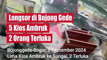 Longsor di Bojong Gede, 5 Kios Ambruk 2 Orang Terluka